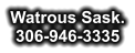 Watrous Sask. 306-946-3335
